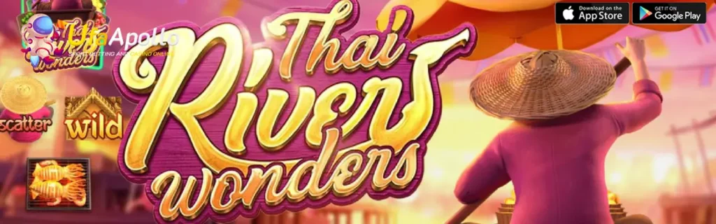 Thai River Wonders สล็อตPG UFAAPOLLO
